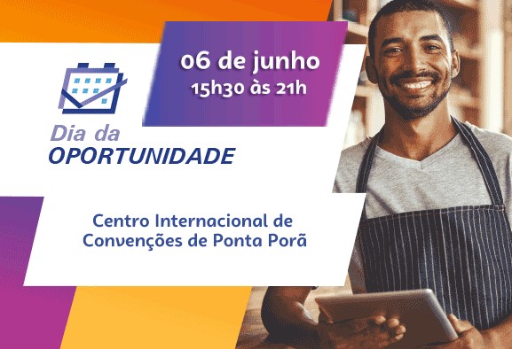 Sebrae e Prefeitura de Ponta Porã promovem Dia da Oportunidade