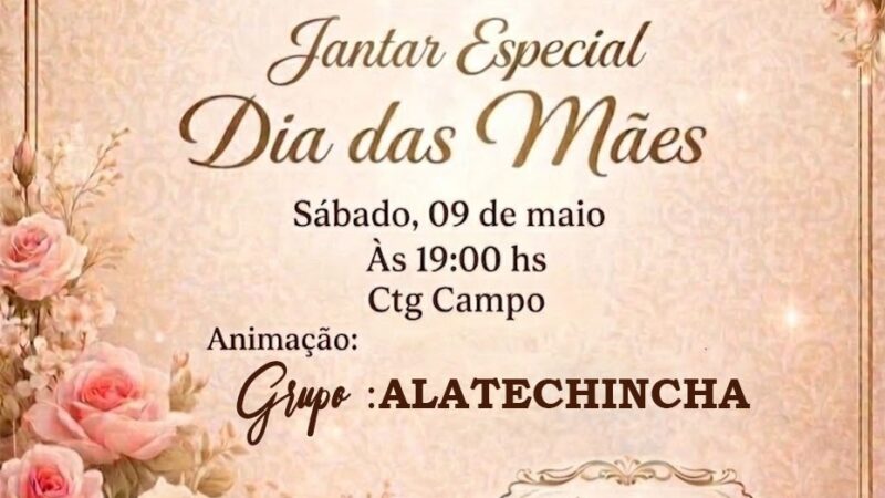Jantar Especial DIA DAS MÃES CTG